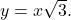 \ds y=x\sqrt{3}.
