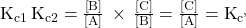 {\text{K}}_{\text{c1}}\phantom{\rule{0.2em}{0ex}}{\text{K}}_{\text{c2}}=\frac{\left[\text{B}\right]}{\left[\text{A}\right]}\phantom{\rule{0.2em}{0ex}}\times\phantom{\rule{0.2em}{0ex}}\frac{\left[\text{C}\right]}{\left[\text{B}\right]}=\frac{\left[\text{C}\right]}{\left[\text{A}\right]}={\text{K}}_{\text{c'}}