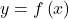 \ds y=f\left(x\right)