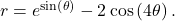 \ds r={e}^{\text{sin}\left(\theta \right)}-2\phantom{\rule{0.2em}{0ex}}\text{cos}\left(4\theta \right).