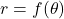 r=f(\theta)