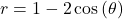 \ds r=1-2\cos\left(\theta\right)