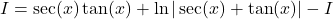 Rendered by QuickLaTeX.com \ds I=\sec(x)\tan(x)+\ln|\sec(x)+\tan(x)|-I