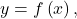 \ds y=f\left(x\right),