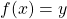Rendered by QuickLaTeX.com f(x)=y