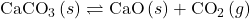 {\text{CaCO}}_{3}\left(s\right)\rightleftharpoons\text{CaO}\left(s\right)+{\text{CO}}_{2}\left(g\right)