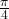 \ds\frac{\pi}4