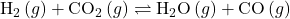 {\text{H}}_{2}\left(g\right)+{\text{CO}}_{2}\left(g\right)\rightleftharpoons{\text{H}}_{2}\text{O}\left(g\right)+\text{CO}\left(g\right)