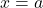 Rendered by QuickLaTeX.com x=a
