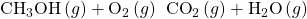 {\text{CH}}_{3}\text{OH}\left(g\right)+{\text{O}}_{2}\left(g\right)\phantom{\rule{0.2em}{0ex}}⟶\phantom{\rule{0.2em}{0ex}}{\text{CO}}_{2}\left(g\right)+{\text{H}}_{2}\text{O}\left(g\right)