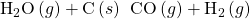 {\text{H}}_{2}\text{O}\left(g\right)+\text{C}\left(s\right)\phantom{\rule{0.2em}{0ex}}⟶\phantom{\rule{0.2em}{0ex}}\text{CO}\left(g\right)+{\text{H}}_{2}\left(g\right)