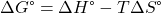 \Delta G\text{°}=\Delta H\text{°}-T\Delta S\text{°}