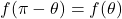 f(\pi-\theta)=f(\theta)