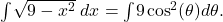 Rendered by QuickLaTeX.com \ds {\int }^{\text{}}\sqrt{9-{x}^{2}}\phantom{\rule{0.1em}{0ex}}\,dx ={\int }^{\text{}}9\phantom{\rule{0.1em}{0ex}}{\text{cos}}^{2}(\theta) d\theta .