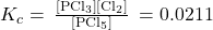 {K}_{c}=\phantom{\rule{0.2em}{0ex}}\frac{\left[{\text{PCl}}_{3}\right]\left[{\text{Cl}}_{2}\right]}{\left[{\text{PCl}}_{5}\right]}\phantom{\rule{0.2em}{0ex}}=0.0211