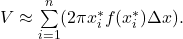 \ds V\approx \underset{i=1}{\overset{n}{\sum}}(2\pi {x}_{i}^{*}f({x}_{i}^{*})\Delta x).