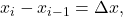\ds {x}_{i}-{x}_{i-1}=\Delta x,